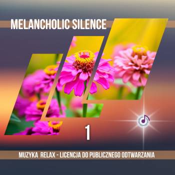 Melancholic Silence – Vol. 1 muzyka relaksacyjna mp3